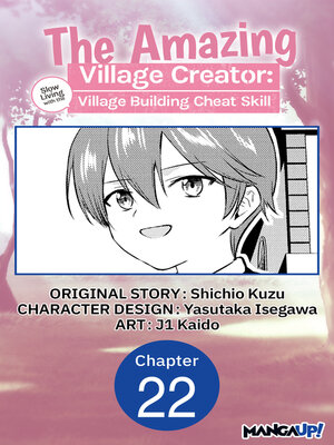 cover image of The Amazing Village Creator: Slow Living with the Village Building Cheat Skill, Chapter 22